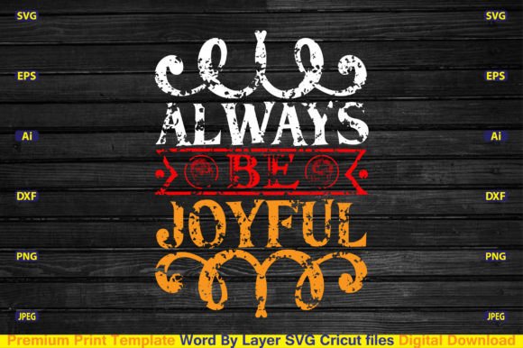 Always Be Joyful SVG: A Brand Designer’s Review for Local Business Graphics & Crafts