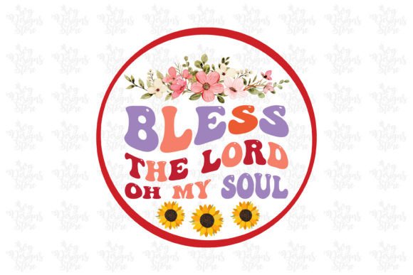 Bless the Lord Oh My Soul Jesus SVG for Blog Graphics & Crafts