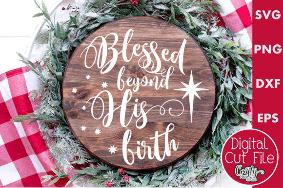 Blessed Beyond His Birth: A Laser-Cutting Design for Winter Amp Campaigns