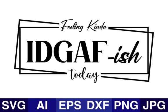 Feeling Kinda Idgaf-ish Today-Kindness: A Graphic Designer’s Take for Etsy & Print-on-Demand Sellers