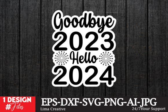 Goodbye 2023 Hello 2024 Sticker SVG: A Fresh Graphic for Local Business Crafts and Seasonal Branding