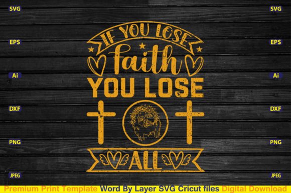 If You Lose Faith You Lose All Svg: A Christian Graphic for Crafts & Content Publishing
