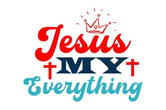 Jesus My Everything - Christian Svg: A Thoughtful Design Asset for Faith-Inspired Crafts & Graphics