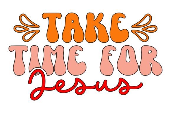 Take Time for Jesus Retro SVG: A Versatile Graphic for Faith-Based Branding