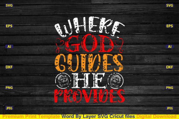 Where God Guides He Provides SVG: A Brand Designer’s Review for Marketing & Crafts